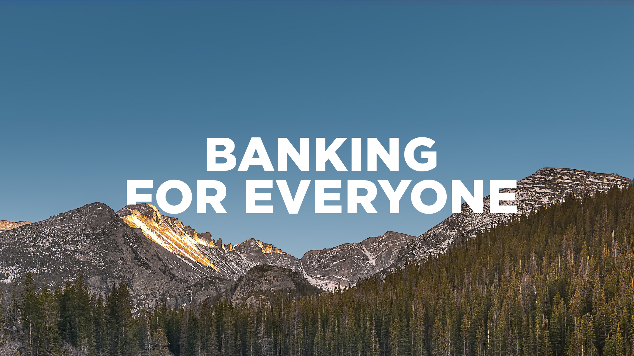 Banking for everyone.