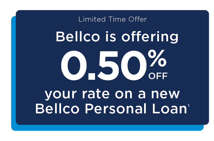 Limited Time Offer. Bellco is offering 0.50% off your rate on a new Bellco Personal Loan.1